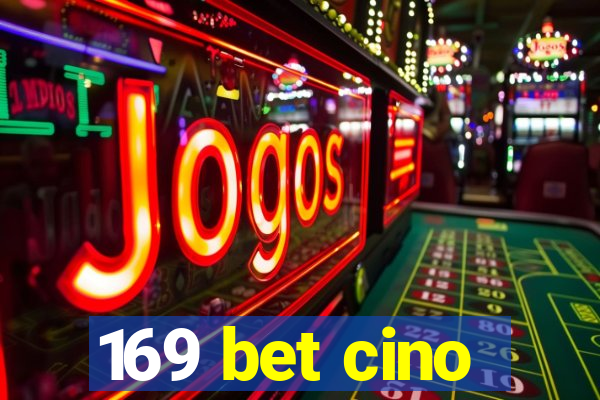 169 bet cino